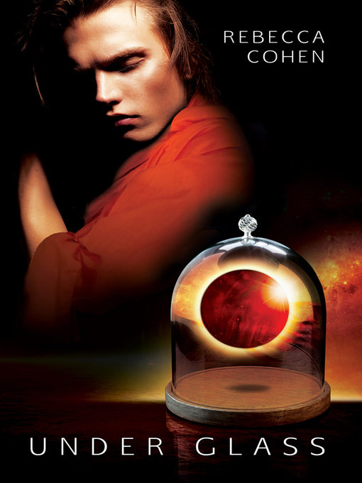 Title details for Under Glass by Rebecca Cohen - Available